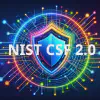 A look at the NIST Cybersecurity Framework 2.0